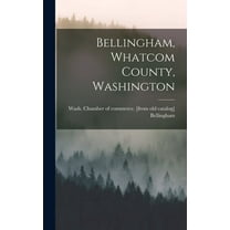 Bellingham, Whatcom County, Washington (Hardcover)