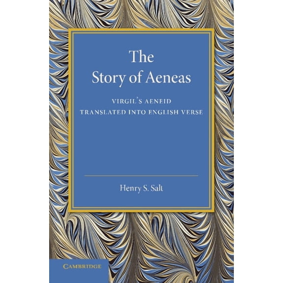 The Story of Aeneas: Virgil's Aeneid Translated Into English Verse, (Paperback)