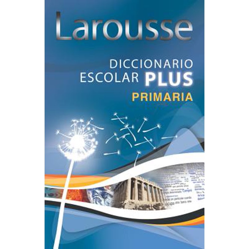 Larousse Diccionario Escolar Plus Primaria (Paperback)