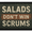 Salads Don't Win Scrums, variant on Salads Don't Win Scrums - Removable Patch