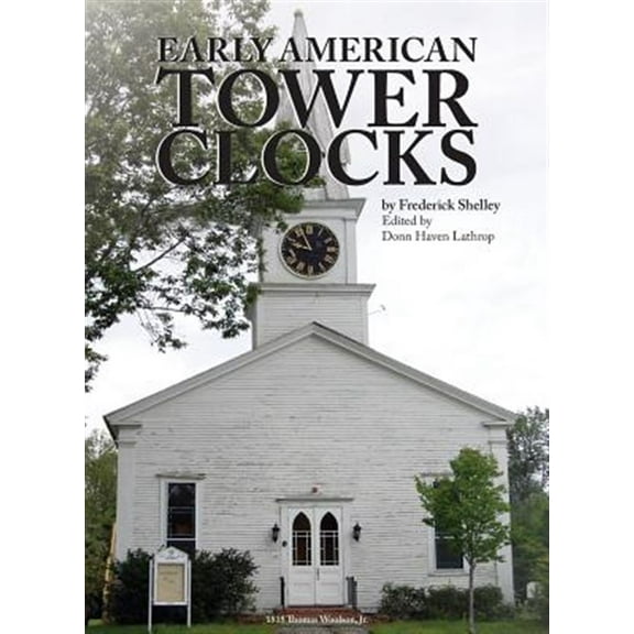 Early American Tower Clocks (Hardcover)