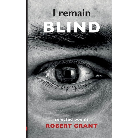 I remain blind: Selected Poems, (Paperback)