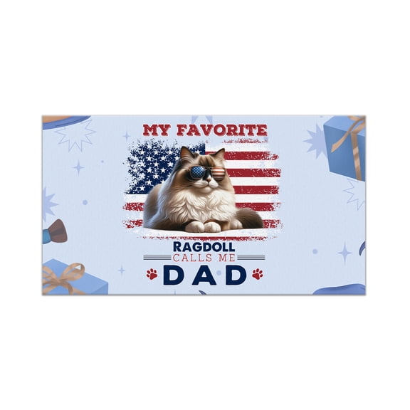 My Favorite Ragdoll Calls Me Dad. Happy Father's Day Doormat Cat Lover Kitten Owner Gifts Idea Indoor Outdoor Welcome Mat - 00005
