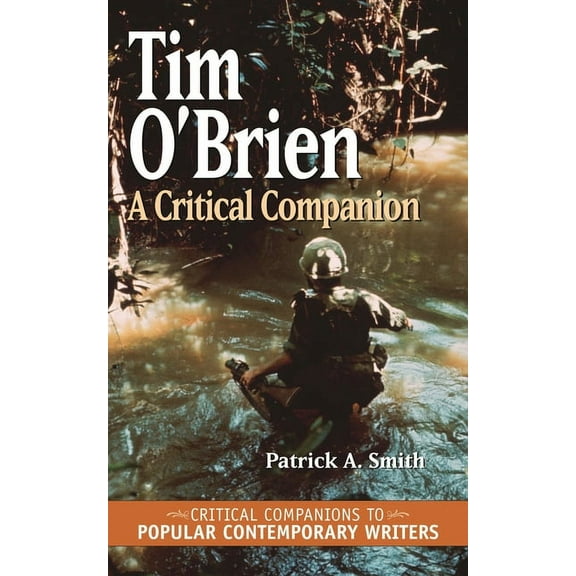 Critical Companions to Popular Contempor Tim O'Brien: A Critical Companion, (Hardcover)