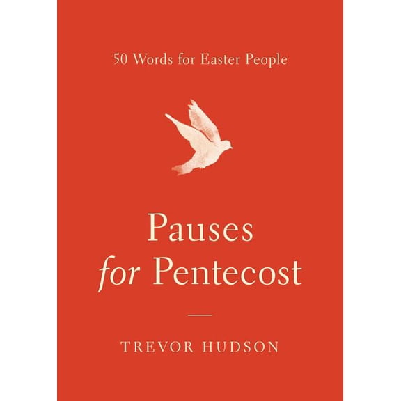 Pauses for Pentecost: 50 Words for Easter People, (Paperback)