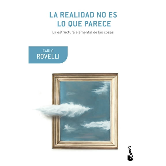 La Realidad No Es Lo Que Parece: La Estructura Elemental de Las Cosas / Reality Is Not What It Seems, (Paperback)