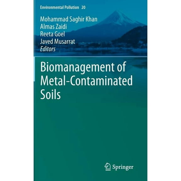 Environmental Pollution Biomanagement of Metal-Contaminated Soils, Book 20, (Hardcover)