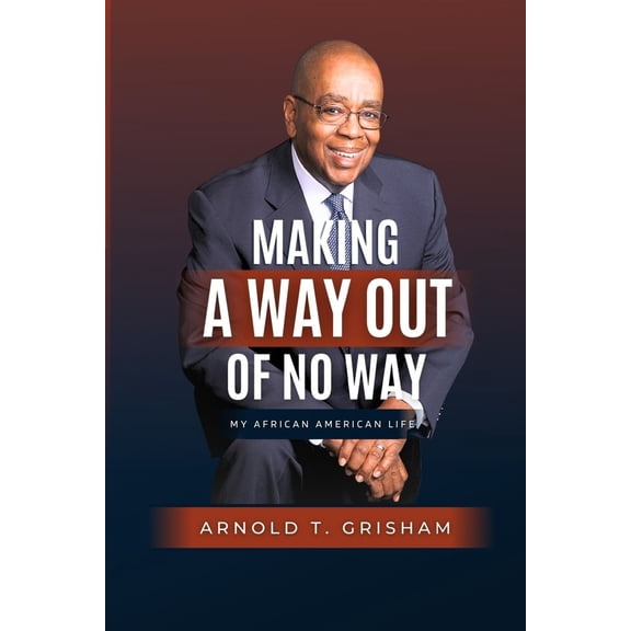 Pre-Owned Making A Way Out of No Way (Paperback) 1941859917 9781941859919