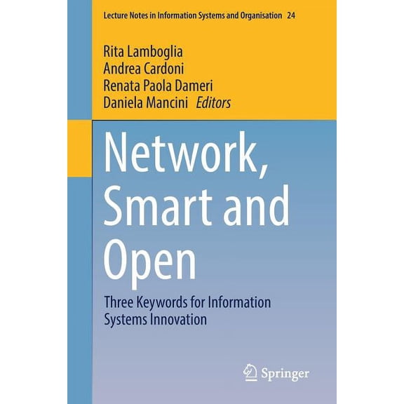 Lecture Notes in Information Systems and Network, Smart and Open: Three Keywords for Information Systems Innovation, Book 24, (Paperback)