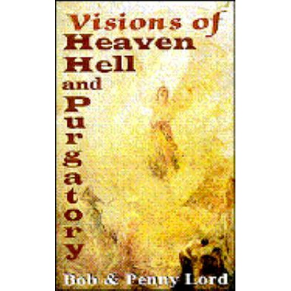 Pre-Owned Visions of Heaven, Hell and Purgatory (Paperback) 0926143840 9780926143845