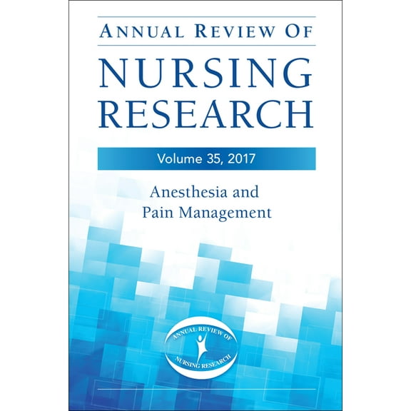 Annual Review of Nursing Research: Anesthesia & Pain Management