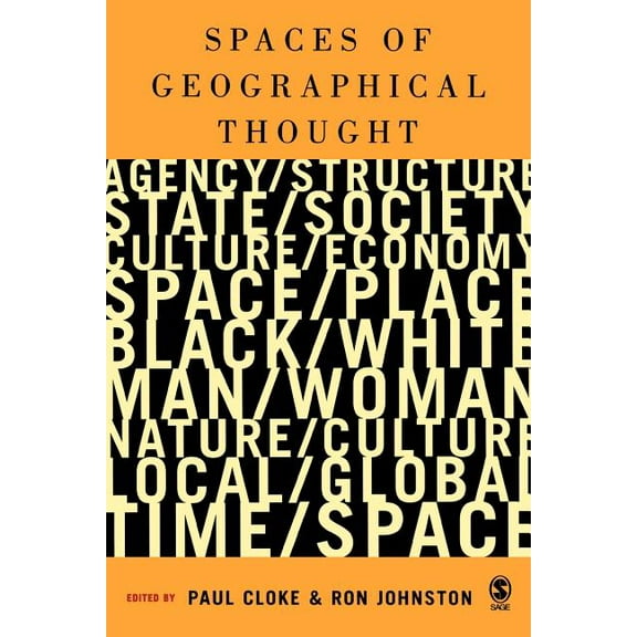 Society and Space S Spaces of Geographical Thought: Deconstructing Human Geography's Binaries, (Paperback)