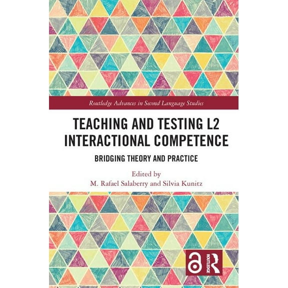 Routledge Advances in Second Language St Teaching and Testing L2 Interactional Competence: Bridging Theory and Practice, (Hardcover)