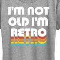 thumbnail image 3 of Instant Message - I'm Not Old I'm Retro - Women's Short Sleeve Graphic T-Shirt, 3 of 6