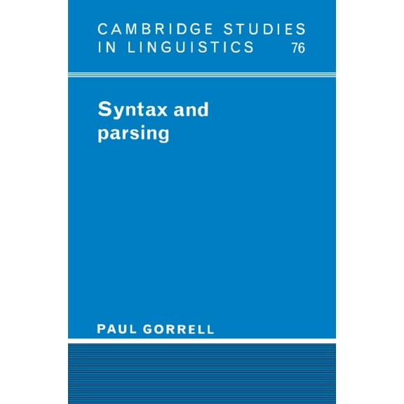 Cambridge Studies in Linguistics Syntax and Parsing, Book 76, (Paperback)
