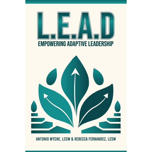 Lead: Empowering Adaptive Leadership, (Paperback)