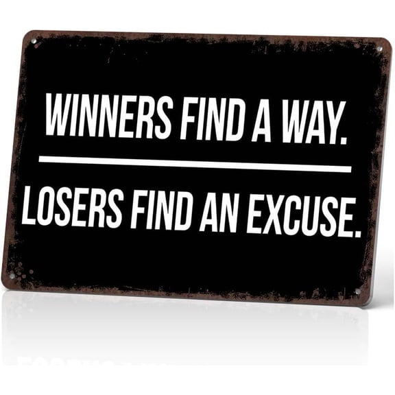 Winners Find A Way. Losers Find an Excuse. 12x8 Inch Motivational Wall Art – Gym, Office, Garage Decor – Bold Indoor/Outdoor Poster
