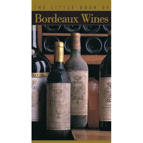 Pre-Owned The Little Book of Bordeaux Wines, 9782080106292, 2080106295, Paperback,