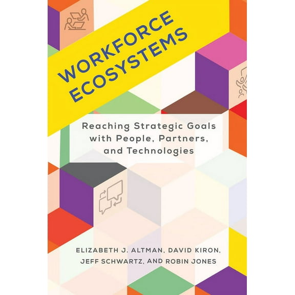 Management on the Cutting Edge Workforce Ecosystems: Reaching Strategic Goals with People, Partners, and Technologies, (Hardcover)