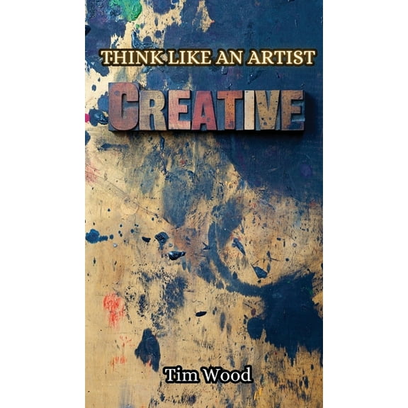 Think Like an Artist, (Hardcover)