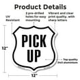thumbnail image 2 of Pickup 12 inch X 12 inch Shield-Shaped Rust-Free Aluminum Metal Sign Weather Resistant Made in the USA, 2 of 6