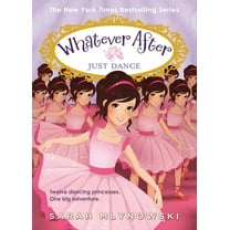 Whatever After Just Dance (Whatever After #15), Book 15, (Hardcover)