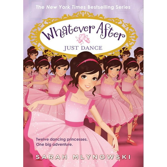 Whatever After Just Dance (Whatever After #15), Book 15, (Hardcover)