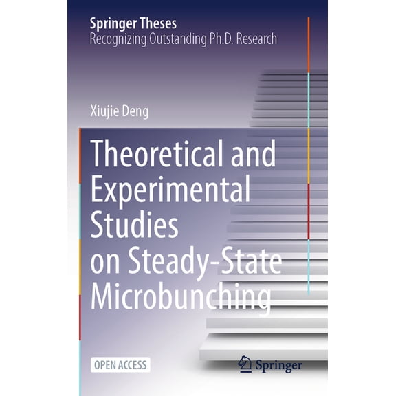 Springer Theses Theoretical and Experimental Studies on Steady-State Microbunching, (Paperback)