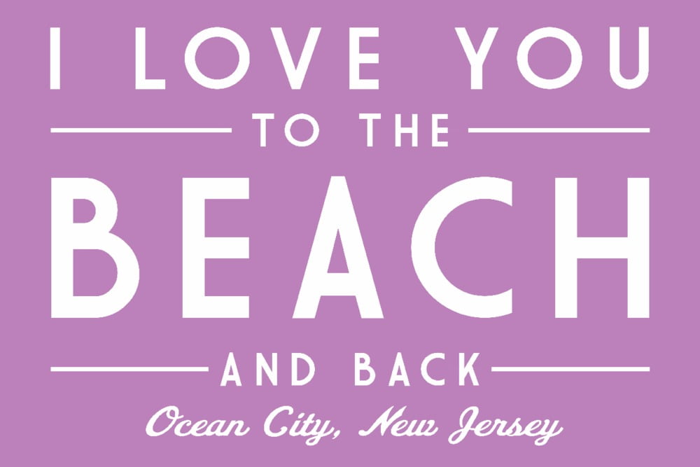 Ocean City, New Jersey, I Love You to the Beach and Back, Simply Said