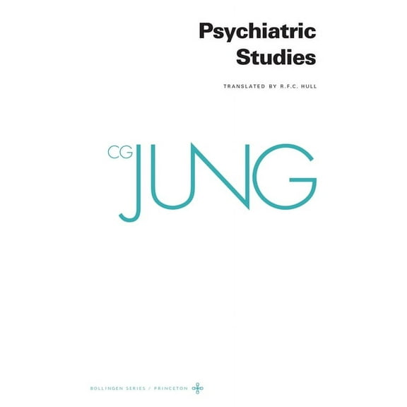 Collected Works of C. G. Jung, Volume 1: Psychiatric Studies, (Hardcover)