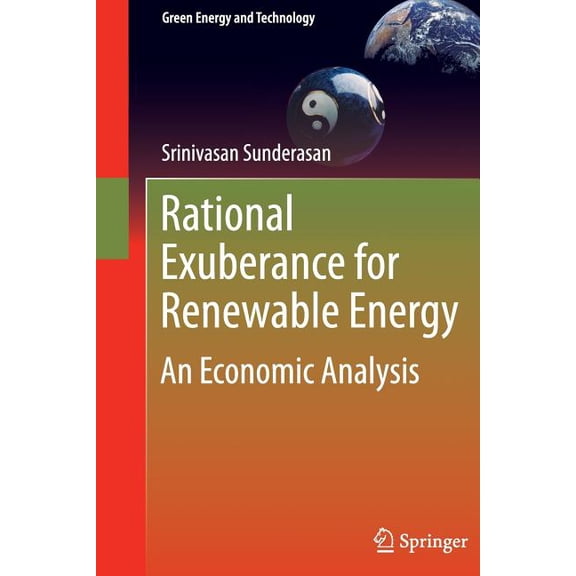 Green Energy and Technology Rational Exuberance for Renewable Energy: An Economic Analysis, (Paperback)