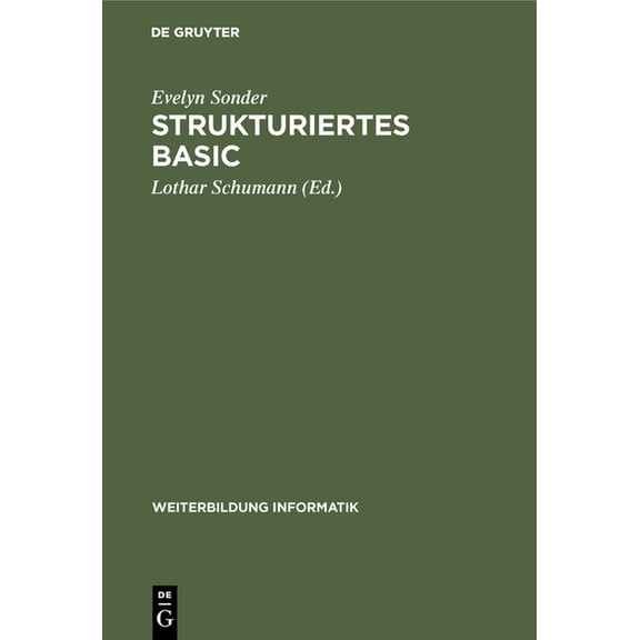 Weiterbildung Informatik Strukturiertes Basic: Die Volle Programmiersprache Unter MS-DOS Und UNIX Version 3.0, (Hardcover)