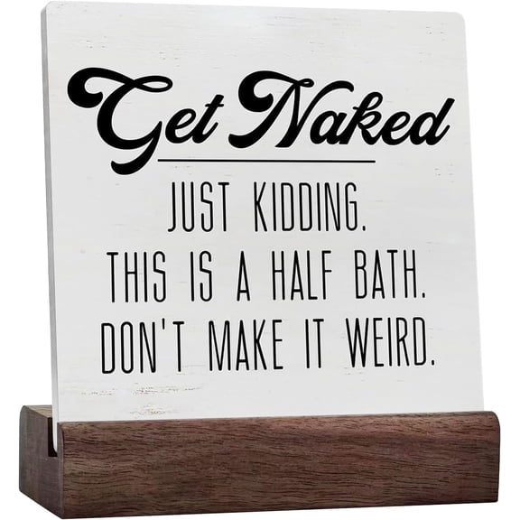 Get Naked Just Kidding This is a Half Bath Ceramic Table Sign Decor Desk Sign Bathroom Ceramic Table Sign Rustic Home Restroom Toilet Shelf Wall Decoration