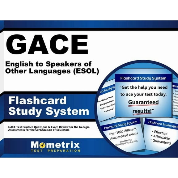 Gace English to Speakers of Other Languages (Esol) Flashcard Study System : Gace Test Practice Questions & Exam Review for the Georgia Assessments for the Certification of Educators (Cards)
