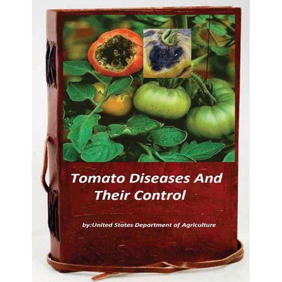 Tomato Diseases And Their Control, (Paperback)