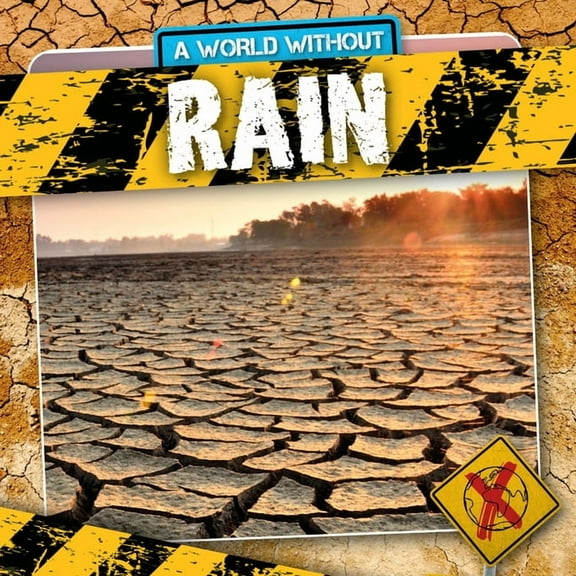 A World Without... Rain, (Paperback)