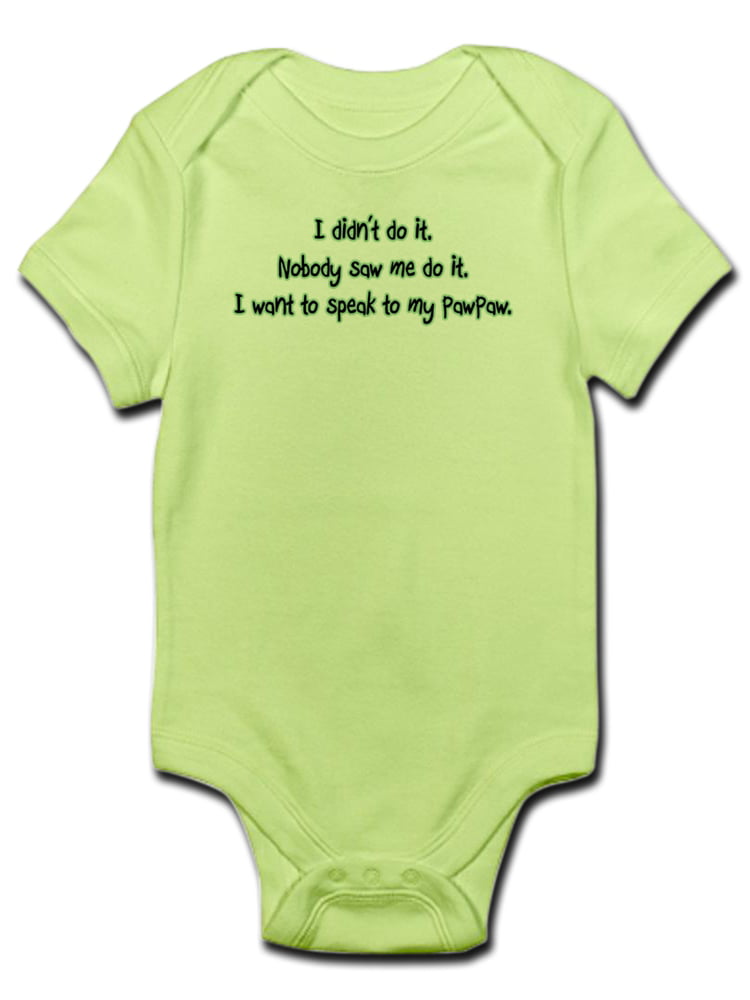 CafePress Want To Speak To Pawpaw Infant Bodysuit Baby Bodysuit 308210695 