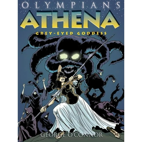 Olympians Olympians: Athena: Grey-Eyed Goddess, Book 2, (Paperback)