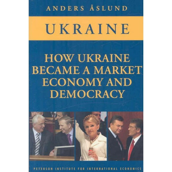 How Ukraine Became a Market Economy and Democracy (Paperback)