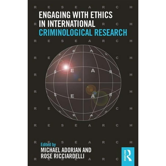 Engaging with Ethics in International Criminological Research, (Paperback)