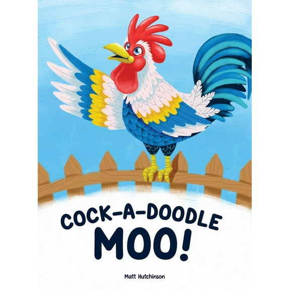 Cock-A-Doodle Moo, (Hardcover)