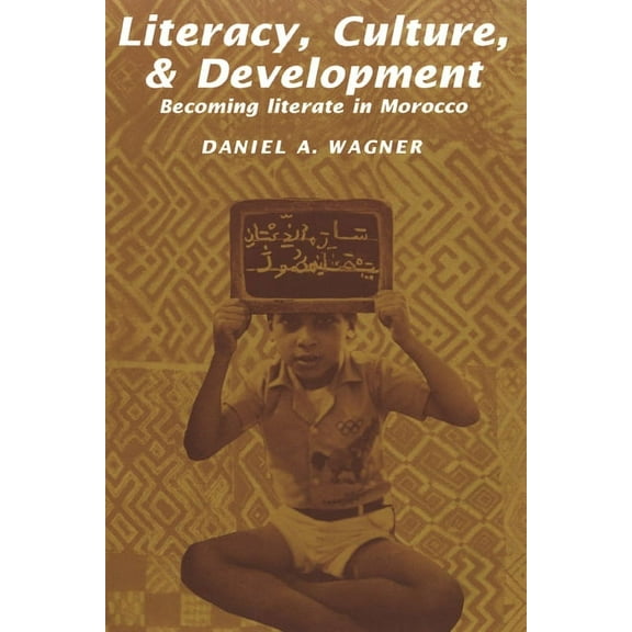 Literacy, Culture and Development: Becoming Literate in Morocco, (Paperback)