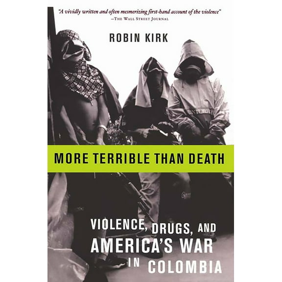 Pre-Owned More Terrible Than Death: Massacre, Drugs, and America's War in Colombia (Paperback) 1586482076 9781586482077