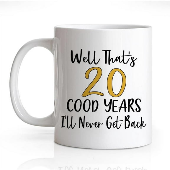 Well That's 20 Cood Years I'll Never Get Back 11 Oz Novelty Mug, Funny Office Ceramic Mug, Retirement Gifts for Colleague, 20 Years Work Anniversary Celebration Gifts for Coworker Boss Mentor