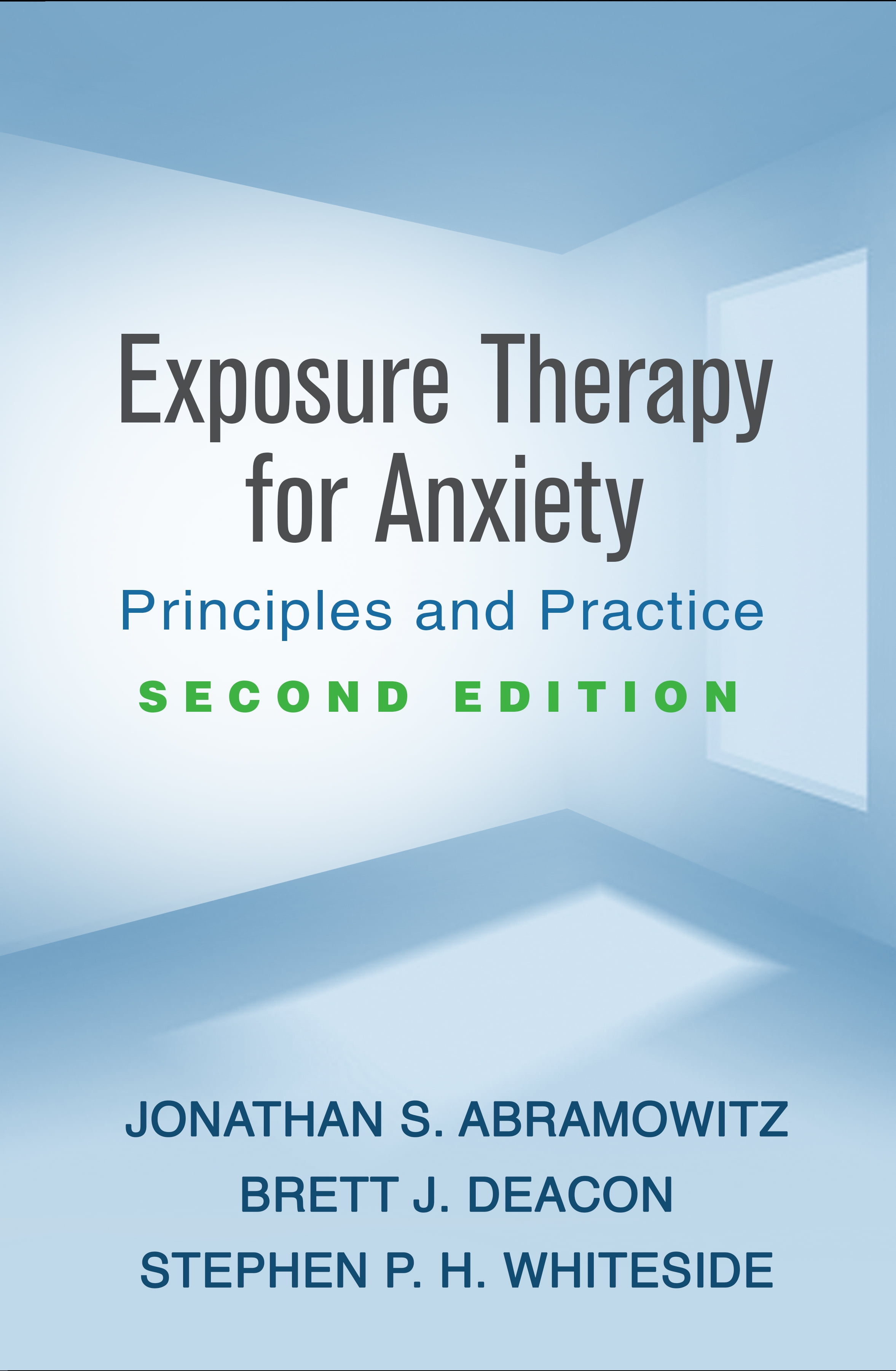 Exposure Therapy for Anxiety, Second Edition Principles and Practice