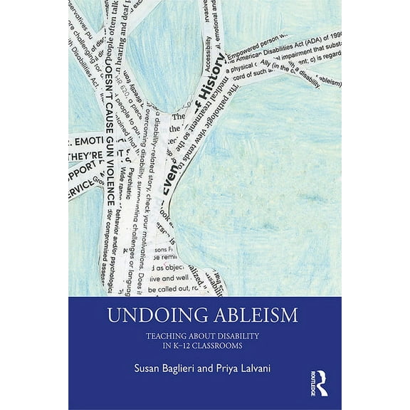 Undoing Ableism: Teaching About Disability in K-12 Classrooms, (Paperback)