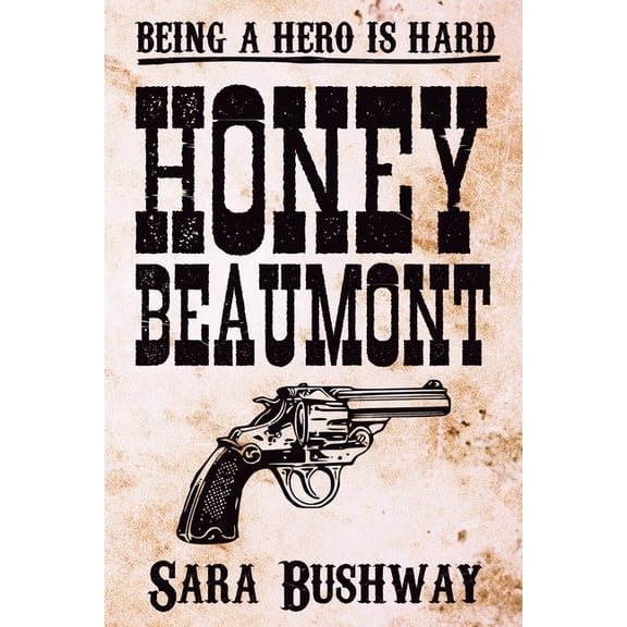 Honey Beaumont: Being a hero is hard, (Paperback)