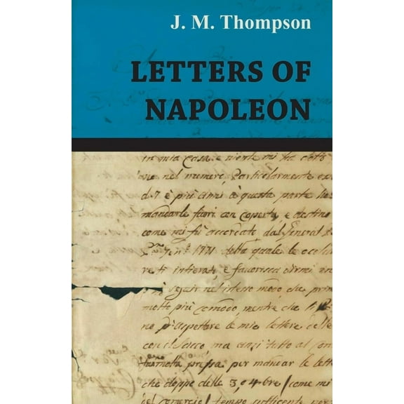 Letters of Napoleon, (Hardcover)