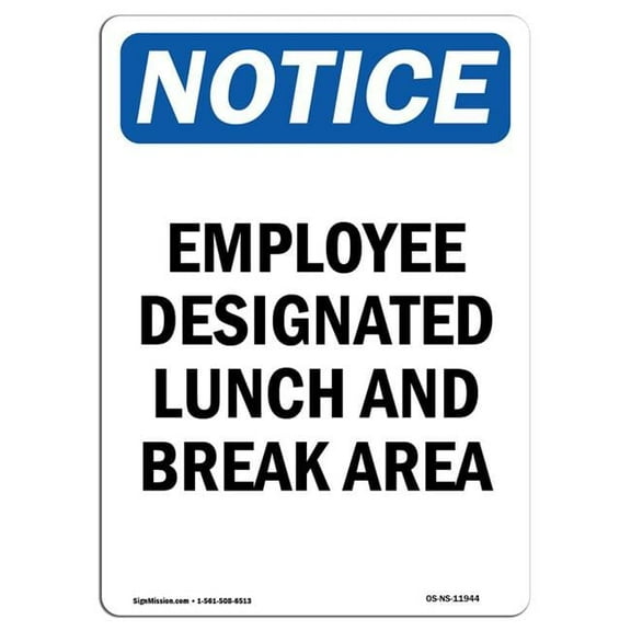 SignMission OS-NS-A-1218-V-11944 12 x 18 in. OSHA Notice Sign - Employee Designated Lunch & Break Area