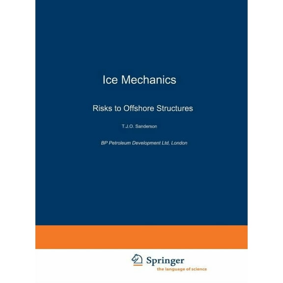 Cold Region Engineering Studies Ice Mechanics: Risks to Offshore Structures, Book 1, (Paperback)